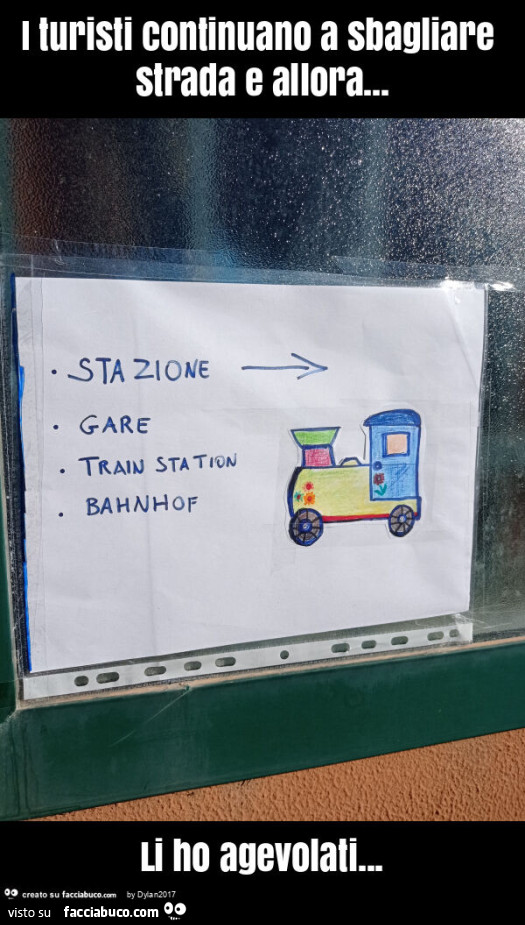 I turisti continuano a sbagliare strada e allora… li ho agevolati