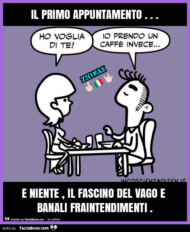 Il primo appuntamento… e niente, il fascino del vago e banali fraintendimenti