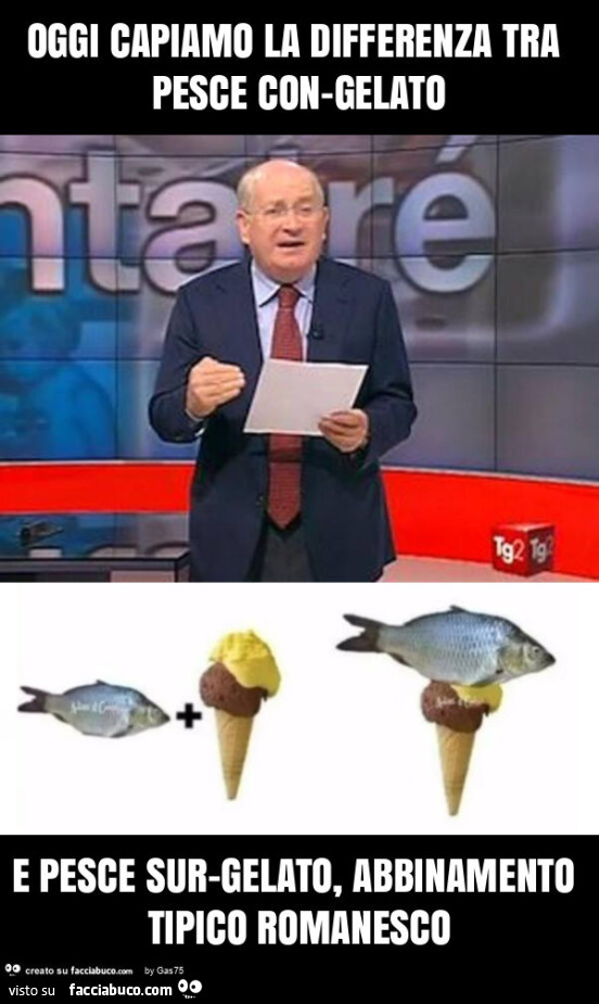 Oggi capiamo la differenza tra pesce con-gelato e pesce sur-gelato, abbinamento tipico romanesco