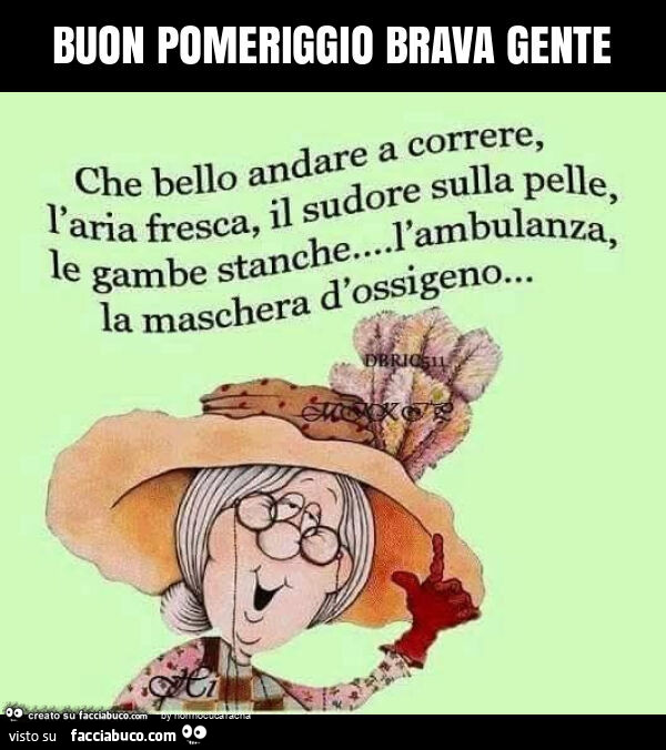 Buon pomeriggio brava gente