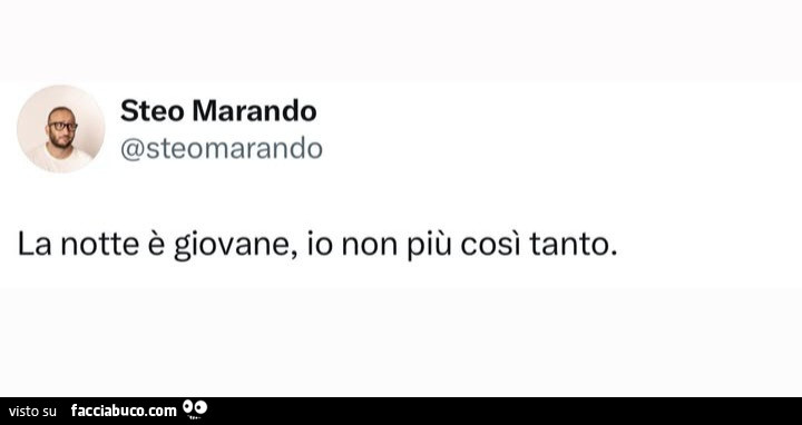 La notte è giovane, io non più così tanto