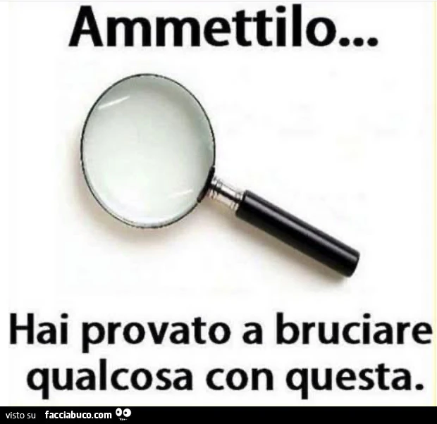 Ammettilo… hai provato a bruciare qualcosa con questa