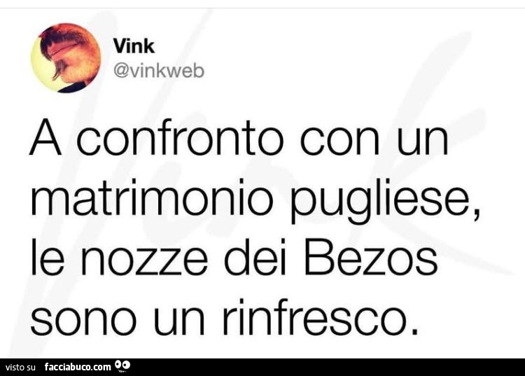 A confronto con un matrimonio pugliese, le nozze dei bezos sono un rinfresco