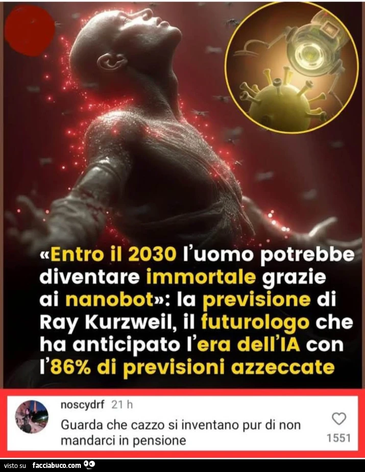 Entro il 2030 l'uomo potrebbe diventare immortale grazie ai nanobot la previsione di ray kurzweil il futurologo che ha anticipato l'era dell'ai con l'86% di previsioni azzeccate guarda che cazzo si inventano pur di non mandarci in pens