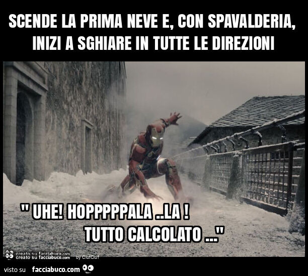 Scende la prima neve e, con spavalderia, inizi a sghiare in tutte le direzioni