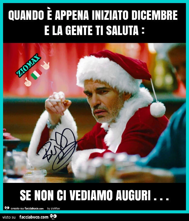 Quando รจ appena iniziato dicembre e la gente ti saluta: se non ci vediamo auguri