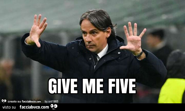Give me five