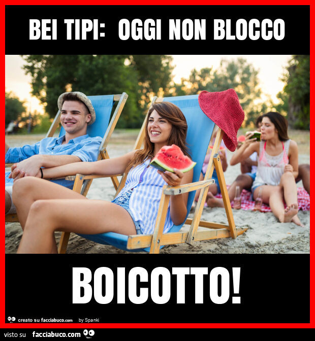Bei tipi: oggi non blocco boicotto
