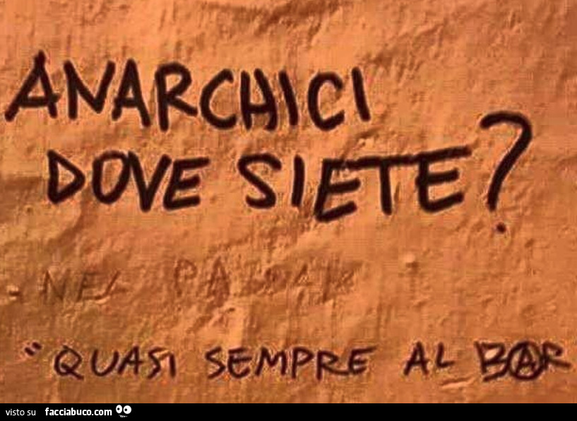 Anarchici dove siete? Quasi sempre al bar
