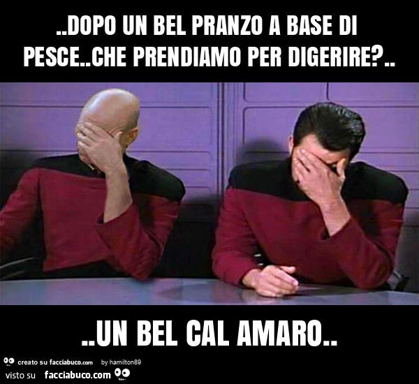 Dopo un bel pranzo a base di pesce. Che prendiamo per digerire? &hellip; un bel cal amaro
