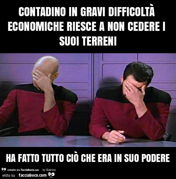 Contadino in gravi difficoltà economiche riesce a non cedere i suoi terreni ha fatto tutto ciò che era in suo podere