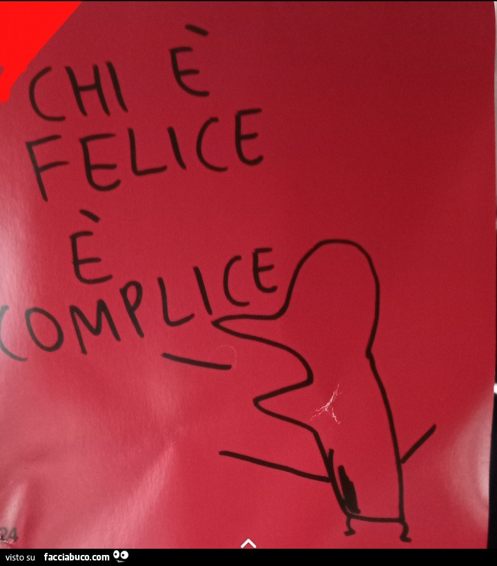 Chi è felice è complice