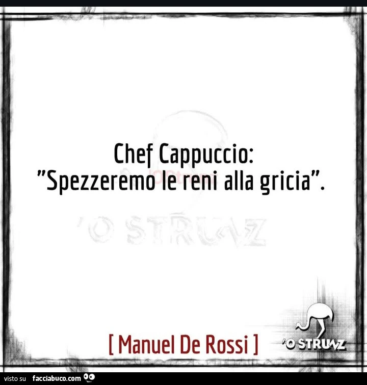 Chef Cappuccio: spezzeremo le reni alla gricia