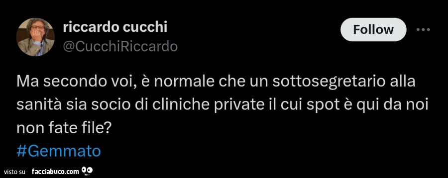 Ma secondo voi, è normale che un sottosegretario alla sanità sia socio di cliniche private il cui spot è qui da noi non fate file? Gemmato