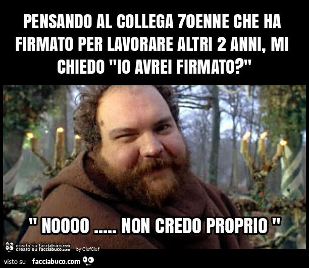 Pensando al collega 70enne che ha firmato per lavorare altri 2 anni, mi chiedo "io avrei firmato? "