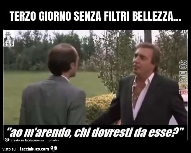 Terzo giorno senza filtri bellezza ao m'arendo chi dovresti da esse