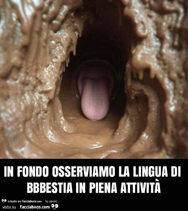 In fondo osserviamo la lingua di bbbestia in piena attività