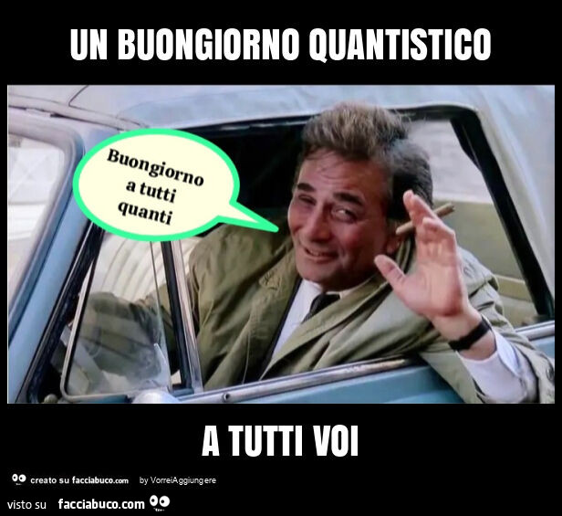 Un buongiorno quantistico a tutti voi