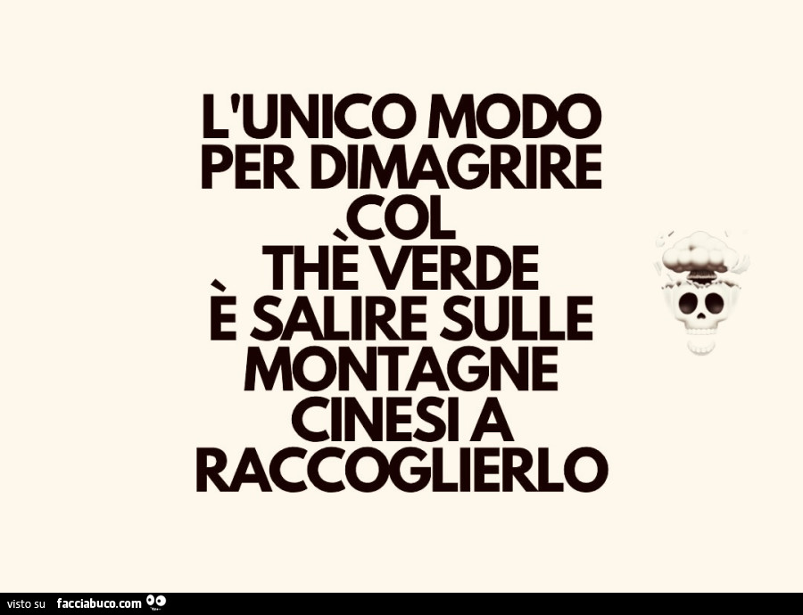 L'unico modo per dimagrire con il thè verde è salire sulle montagne cinesi a raccoglierlo