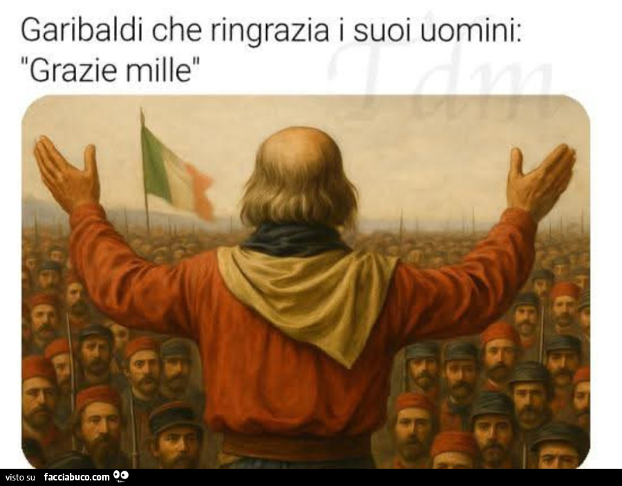 Garibaldi che ringrazia i suoi uomini grazie mille