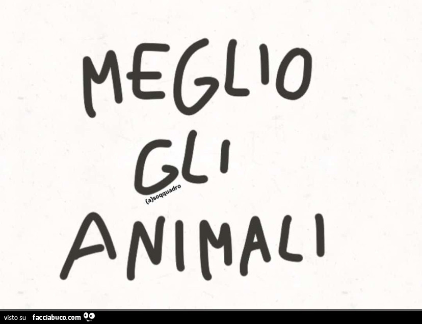 Meglio gli animali