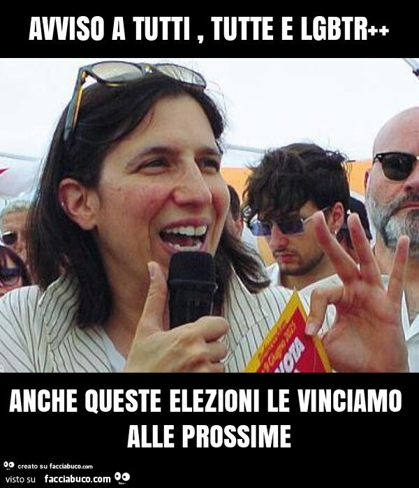 Avviso a tutti, tutte e lgbtr++ anche queste elezioni le vinciamo alle prossime