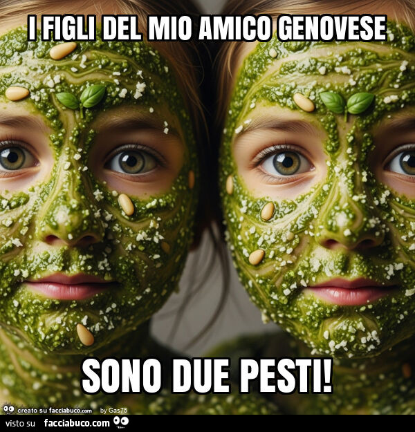 I figli del mio amico genovese sono due pesti