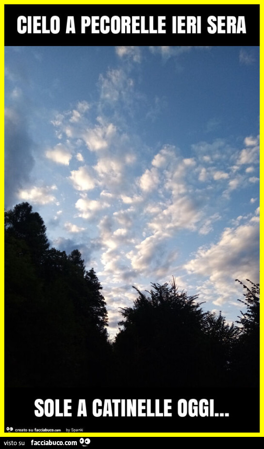 Cielo a pecorelle ieri sera sole a catinelle oggi
