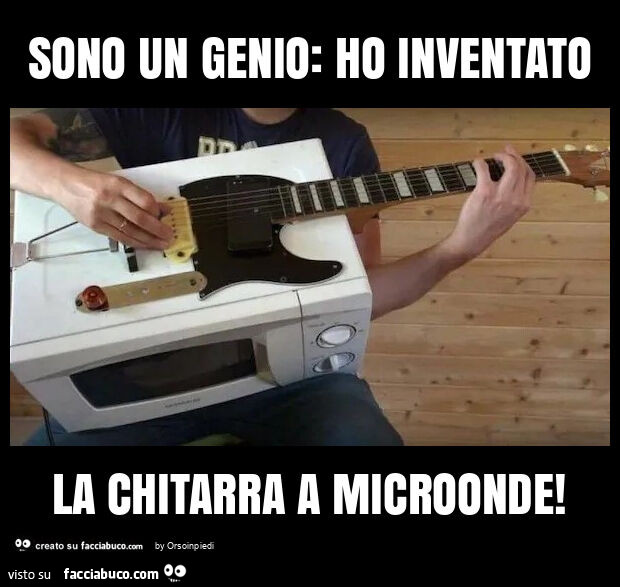 Sono un genio: ho inventato la chitarra a microonde