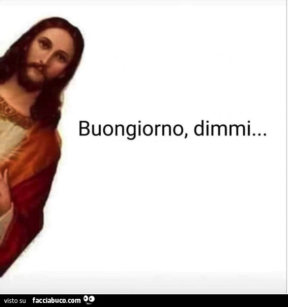 Buongiorno dimmi