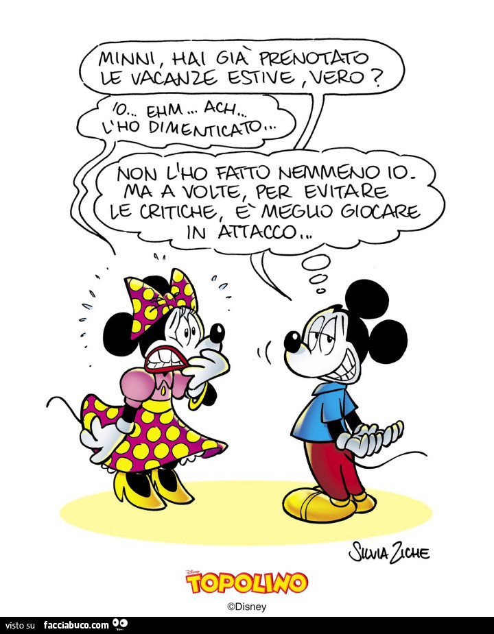 Minni hai già prenotato le vacanze estive, vero?