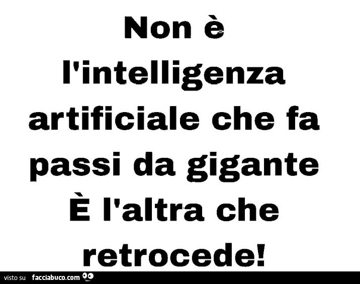 Non è l'intelligenza artificiale che fa passi da gigante è l'altra che retrocede