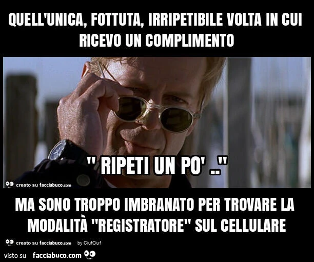 Quell'unica, fottuta, irripetibile volta in cui ricevo un complimento ma sono troppo imbranato per trovare la modalitร "registratore" sul cellulare