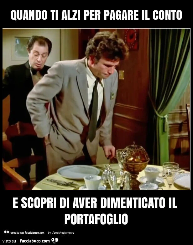 Quando ti alzi per pagare il conto e scopri di aver dimenticato il portafoglio