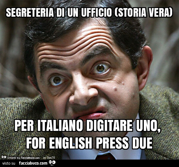 Segreteria di un ufficio (storia vera) per italiano digitare uno, for english press due