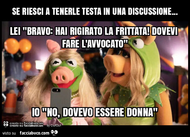 Se riesci a tenerle testa in una discussione
