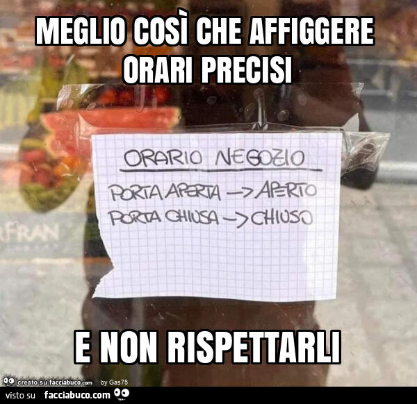 Meglio cosรฌ che affiggere orari precisi e non rispettarli