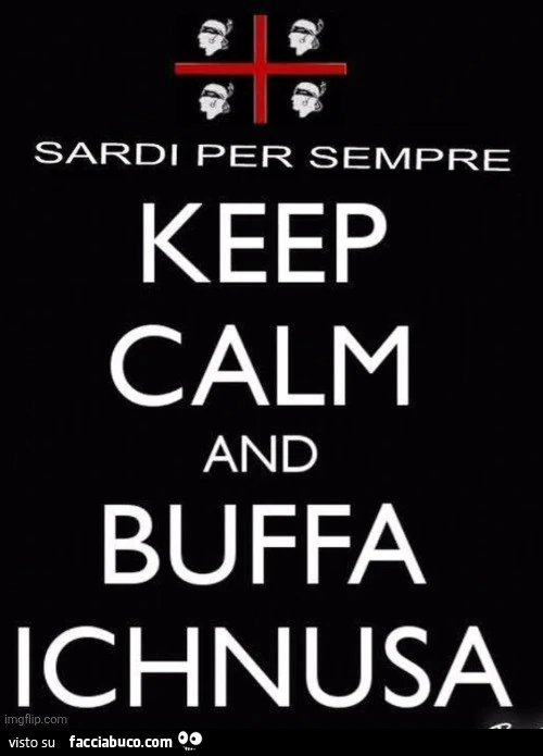 Sardi per sempre keep calm and buffa ichnusa