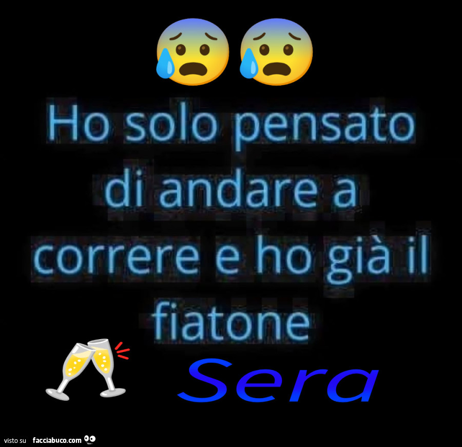 Ho solo pensato di andare a correre e ho già il fiatone. Sera