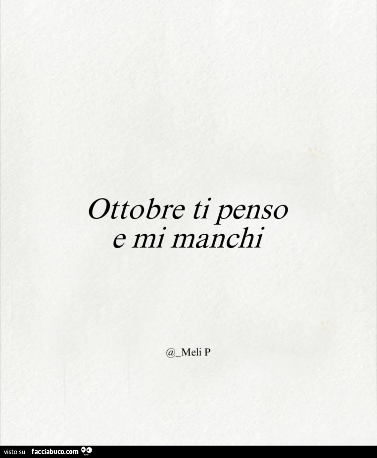 Ottobre ti penso e mi manchi