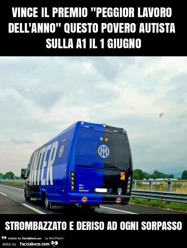 Vince il premio "peggior lavoro dell'anno" questo povero autista sulla a1 il 1 giugno strombazzato e deriso ad ogni sorpasso