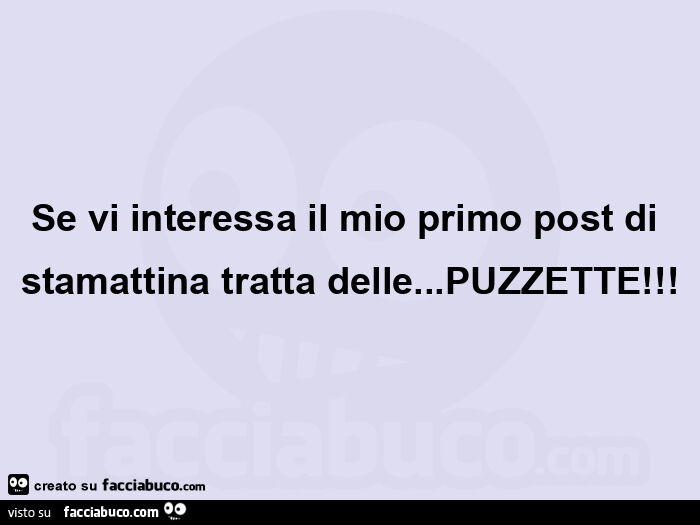 Se vi interessa il mio primo post di stamattina tratta delle… puzzette