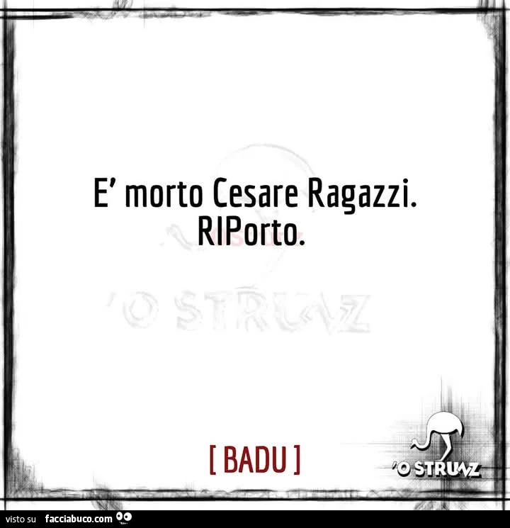 ร morto cesare ragazzi. Riporto