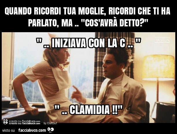 Quando ricordi tua moglie, ricordi che ti ha parlato, ma. "Cos'avrà detto? "
