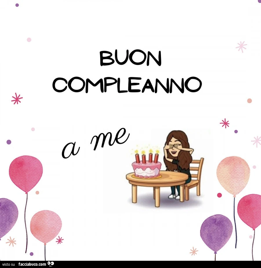 Buon compleanno a me