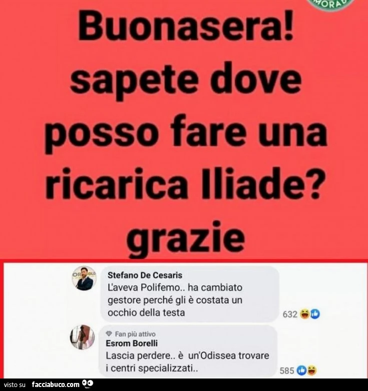 Buonasera! Sapete dove posso fare una ricarica iliade? L'aveva polifemo. Ha cambiato gestore perché gli è costata un occhio della testa