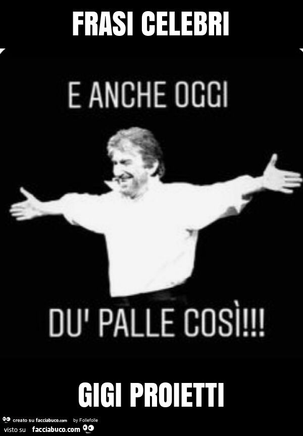 Frasi celebri gigi proietti