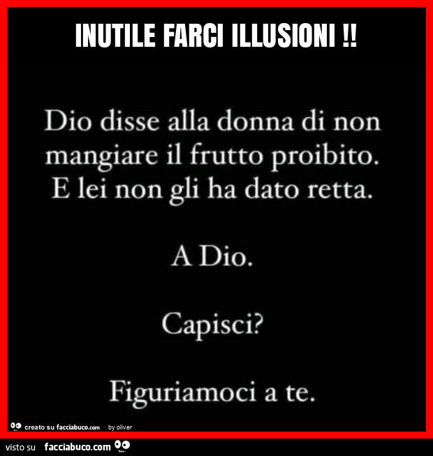 Inutile farci illusioni