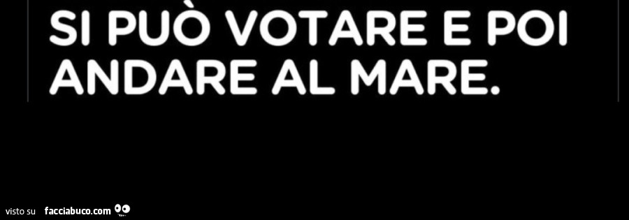 Si può votare e poi andare al mare