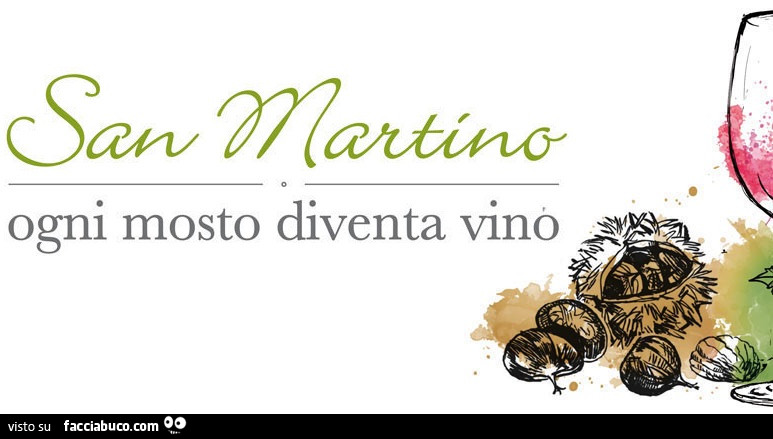 San Martino ogni mosto diventa vino